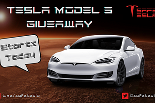 SAFETESLA’S TESLA MODEL 3 GIVEAWAY