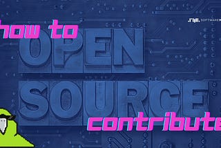 What is the best way to contribute to Open Source?