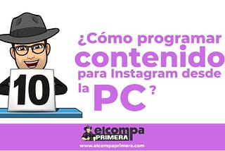 Cómo programar contenido para Instagram desde la PC