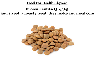 Food for Health–Rhymes–Brown Lentils-136/365