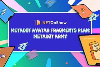 MetaBot Avatar Fragments Plan: MetaBot Army