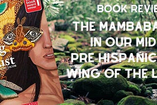 The Mambabarang in Our Midst: Pre-Hispanic Ma’I in Wing of the Locust