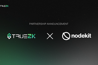 TrueZK & NodeKit : Revolutionizing Rollups Through Modular Integration