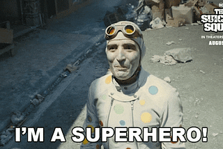 Polka-Dot Man (David Dastmalchian): I’m a superhero!