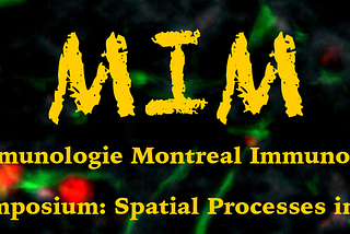 The Montreal Immunology Meeting is back!