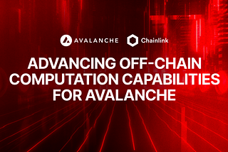 Avalanche fait progresser les services de calcul off-chain pour les développeurs