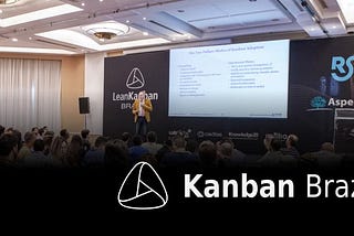 Meu destaque da Kanban Brazil 2023: Uma jornada orientada ao cliente