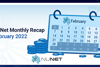 NuNet Monthly Recap: February 2022