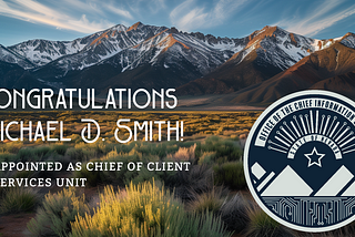 Michael D. Smith appointed as Chief of Client Services Unit