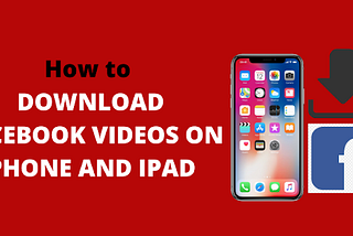 How to download facebook videos on iphone and iPad