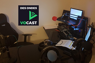 Comment je produis le podcast Des Ondes Vocast