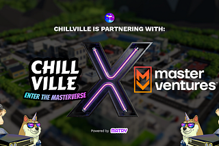 Chillville Welcomes Master Ventures as a Strategic Partner