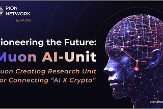 Pioneering the Future: Muon AI Unit