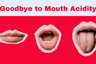7 Home Remedies to get rid of acidity in the mouth