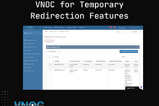Using Bulk Temp Switch in VNOC for Temporary Redirection Features