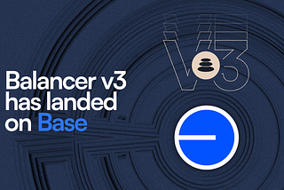 Balancer v3 has landed on BASE.