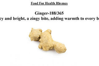 Food for Health–Rhymes–Ginger-188/365