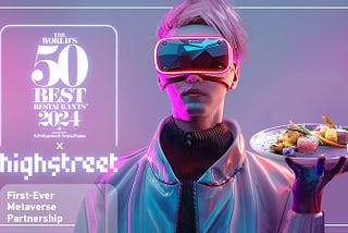 Highstreet teams up with 50 Best to lead food and beverage establishments into the metaverse