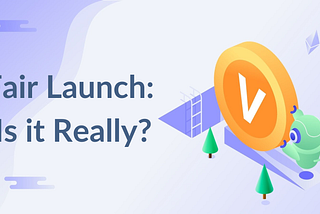 Fair Launch: Is it Really?