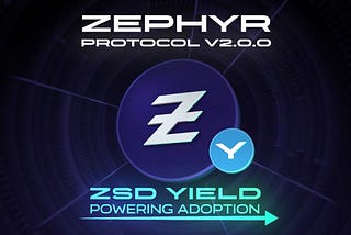 Zephyr Protocol v2.0.0 — ZSD Yield