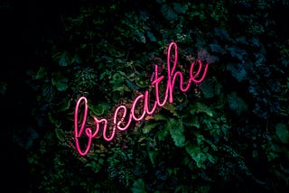 pic says “Breathe”