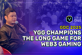 GDC 2025: YGG Champions the Long Game for Web3 Gaming