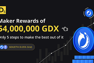 54,000,000 GDX Maker Rewards for GDX/ETH pair on D5.xyz!