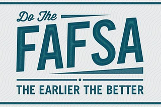 Fill Out FAFSAs Now: 2021 College Freshmen