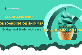 ICECREAMSWAP’S ONBOADING GUIDE FOR SHIMMER CHAIN