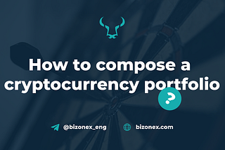 How to compose a cryptocurrency portfolio