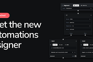 Introducing the new and improved Automations designer