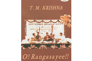 TM Krishna — The Compelling Commie Musician — A fanboy analysis