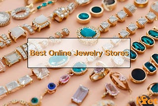 2024’s Best Online Jewelry Stores: Our Top 10 Picks