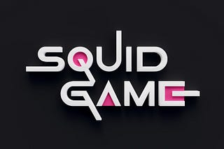 4 Lessons I Learned From Squid Game