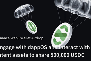 3 亿刀的dappOS正在币安钱包做空投活动
