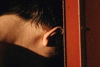 Sometimes, I Close My Ears and I Find Myself.