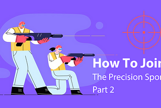How To Join The Precision Sport: An Enthusiast’s Guide To Air Weapon Shooting — Part 2