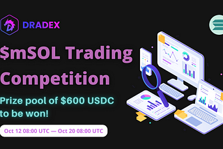 New listing $mSOL and trading competition on Dradex.