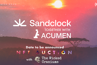 Sandclock Joins Hands with Acumen and Wicked Craniums for a Very Special Charity Auction