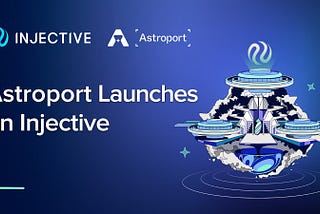 Astroport Mainnet Launches on Injective