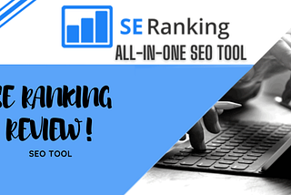 A Quick SE Ranking Review: Features, Pros & Cons, Pricing