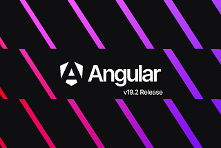 Angular 19.2 release