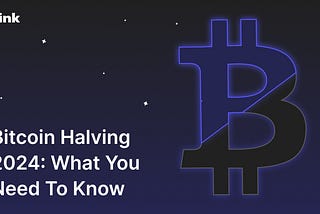Bitcoin Halving 2024: What You Need To Know