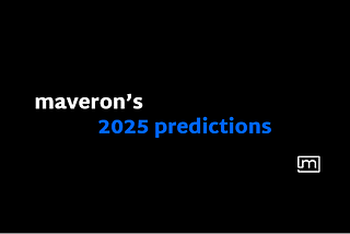 Maveron’s 2025 Predictions