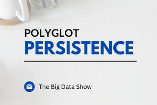 Supercharging Apps with Polyglot Persistence: A Simple Guide