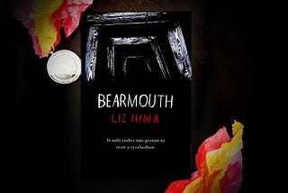 A Spark in the Darkness: Liz Hyder’s Bearmouth