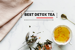 Get Your Daily Tea Craving Fulfilled While You Lose Weight with These Best Herbal Detox Teas in…