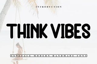 Think Vibes Font 1