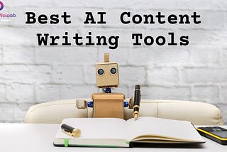 Best AI Tools for Content Writing