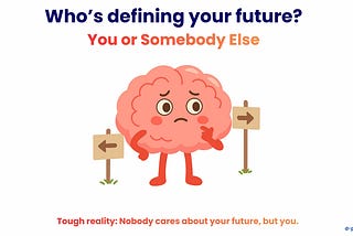 Nobody Cares About Your Future.
